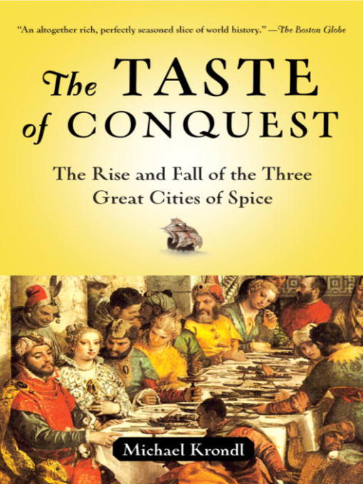 Title details for The Taste of Conquest by Michael Krondl - Available